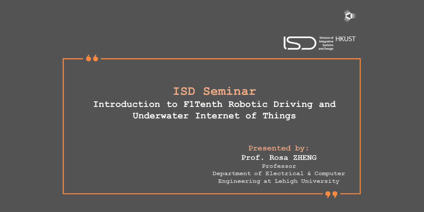 [ISD Seminar] Introduction to F1Tenth Robotic Driving and Underwater Internet of Things 